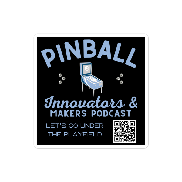 Pinball Innovators & Makers Podcast - Stickers