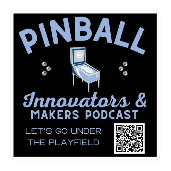 Pinball Innovators & Makers Podcast - Stickers