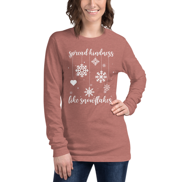 Spread Kindness Like Snowflakes - Unisex Long Sleeve Tee