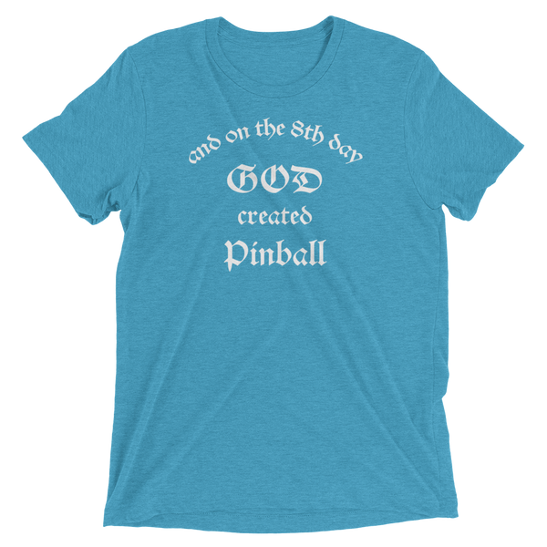 God Created Pinball - Premium Tri-blend T-shirt