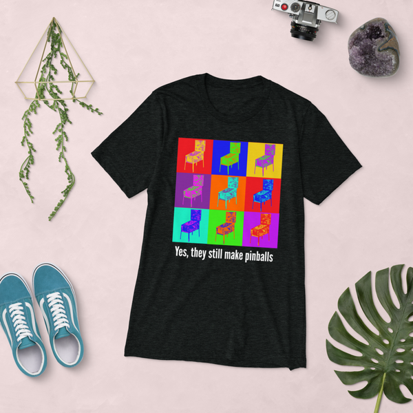 Yes, they still make pinballs - Premium Tri-Blend T-shirt - Silverball Swag