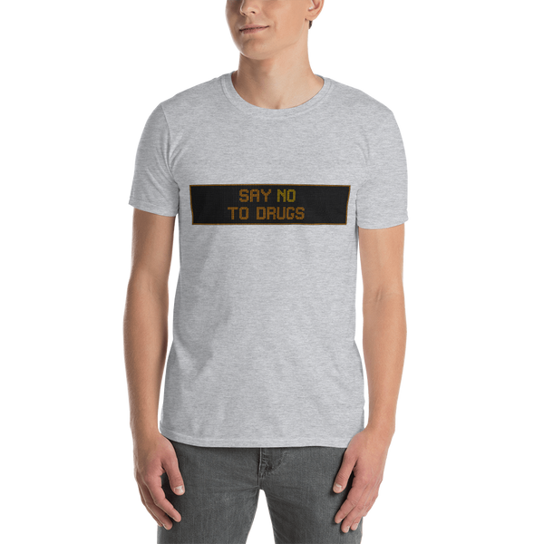 Say No To Drugs - Pro T-Shirt - Silverball Swag