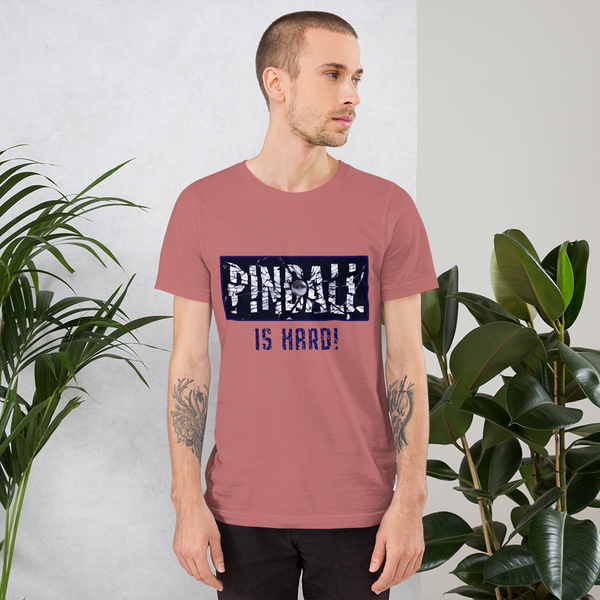Pinball Is Hard - Super Soft T-Shirt - Silverball Swag
