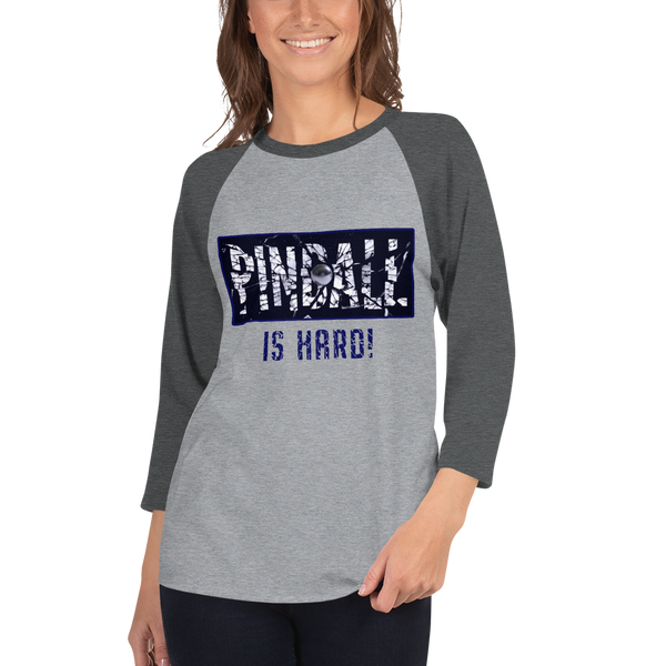 Pinball Is Hard - 3/4 Sleeve - Silverball Swag
