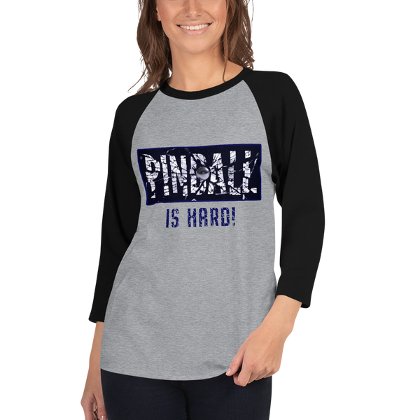 Pinball Is Hard - 3/4 Sleeve - Silverball Swag