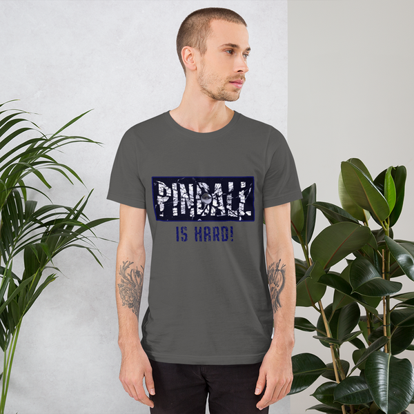 Pinball Is Hard - Super Soft T-Shirt - Silverball Swag