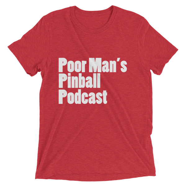 Poor Man's Pinball Podcast OG - Premium Tri-blend T-shirt - Silverball Swag
