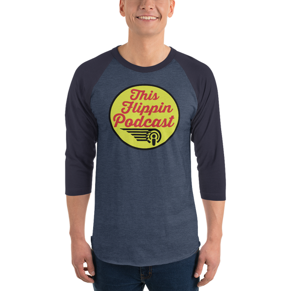 This Flippin Podcast - 3/4 Sleeve Shirt