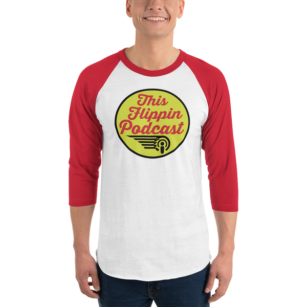 This Flippin Podcast - 3/4 Sleeve Shirt