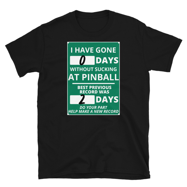 Poor Man's Pinball Podcast Days Without - Customizable Pro T-Shirt