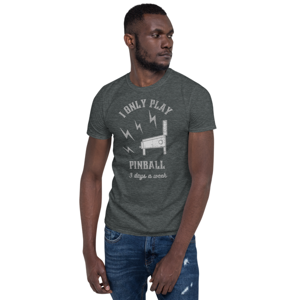 I Only Play Pinball - Pro T-Shirt