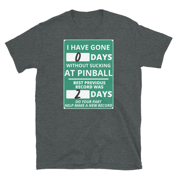 Poor Man's Pinball Podcast Days Without - Customizable Pro T-Shirt