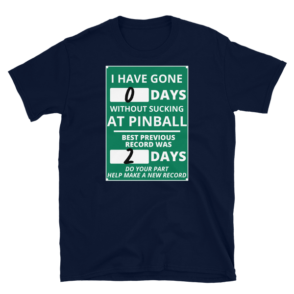 Poor Man's Pinball Podcast Days Without - Customizable Pro T-Shirt