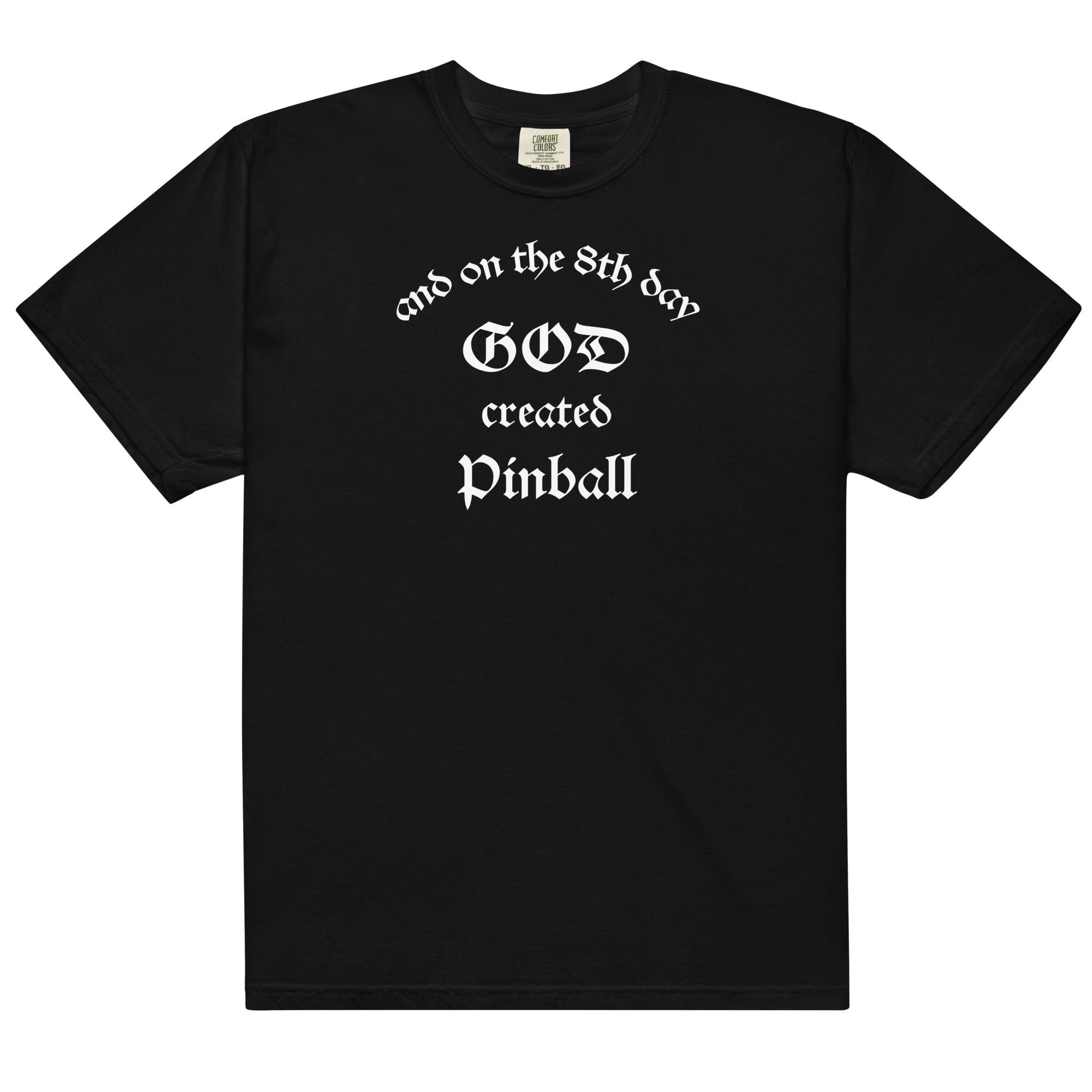 God Created Pinball - Heavyweight t-shirt