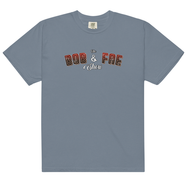 Bob & Fae - Heavyweight T-shirt