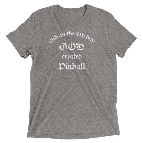 God Created Pinball - Premium Tri-blend T-shirt