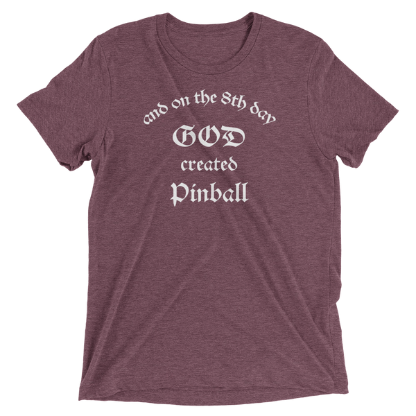 God Created Pinball - Premium Tri-blend T-shirt