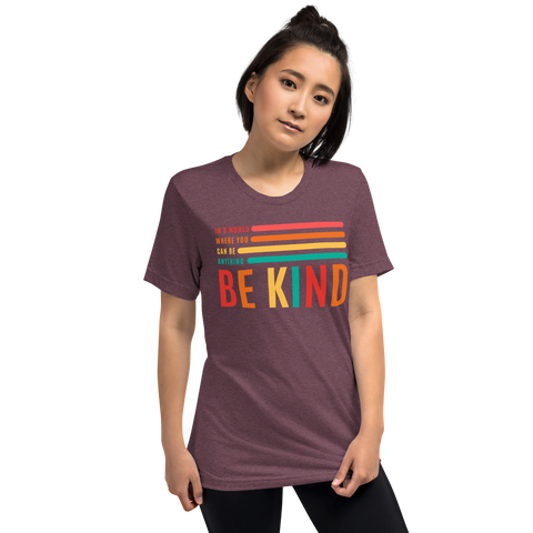 Be Kind - Tri-Blend T-shirt