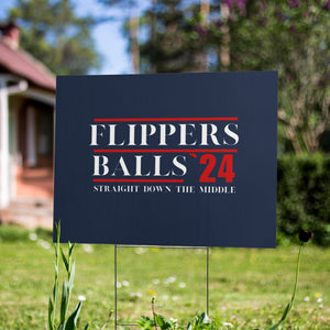 Flippers/Balls 2024 - Yard sign