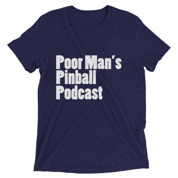 Poor Man's Pinball Podcast OG - Premium Tri-blend T-shirt - Silverball Swag