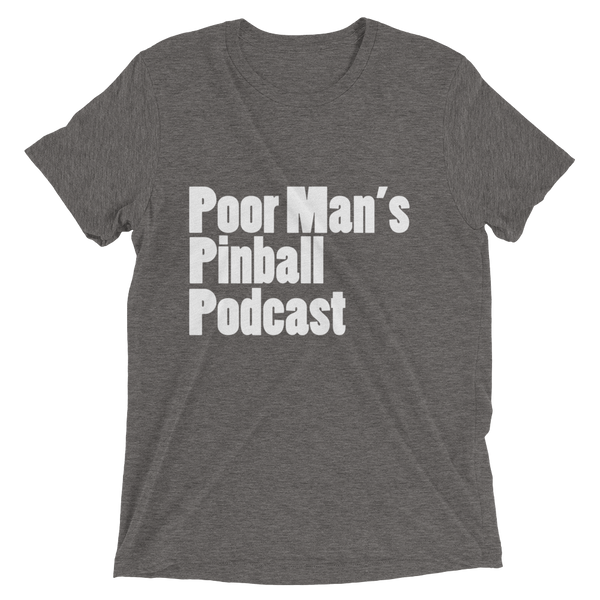 Poor Man's Pinball Podcast OG - Premium Tri-blend T-shirt - Silverball Swag