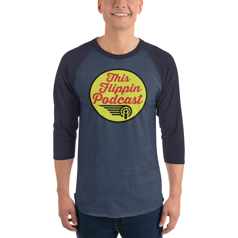 This Flippin Podcast - 3/4 Sleeve Shirt