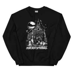 Our Lady of Pinball New - Sweatshirt